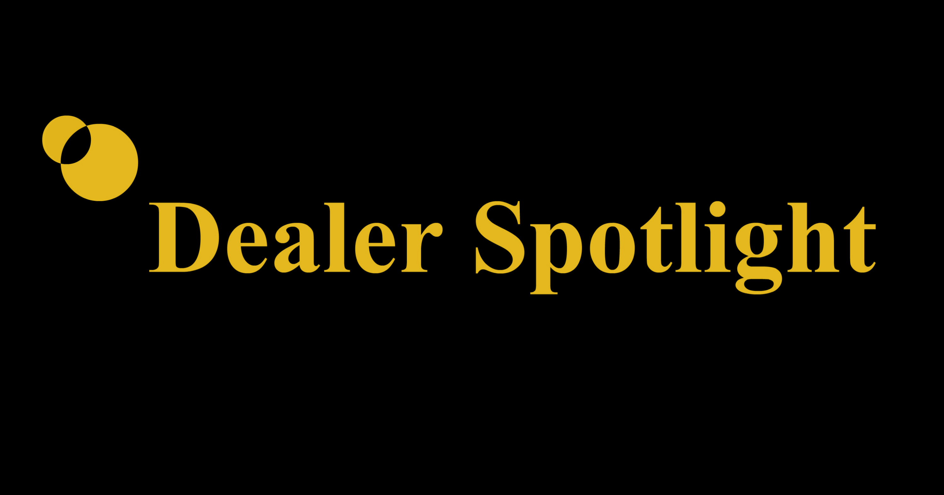 Dealer-Spotlight